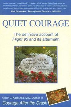 Paperback Quiet Courage: The Definitive Account of Flight 93 and Its Aftermath Book