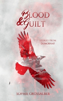 Paperback Blood and Guilt: Stories from Dumornay Book