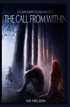 Paperback The Call From Within: Dearhart Clan Series Book