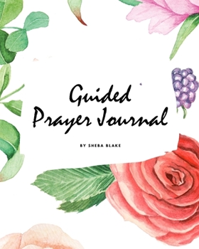 Paperback Guided Prayer Journal (8x10 Softcover Journal / Planner) Book
