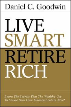 Paperback Live Smart - Retire Rich Book