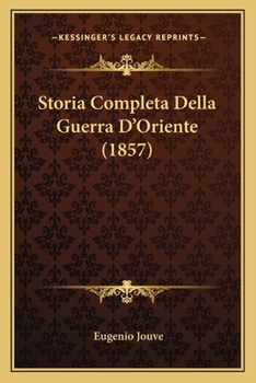 Paperback Storia Completa Della Guerra D'Oriente (1857) [Italian] Book
