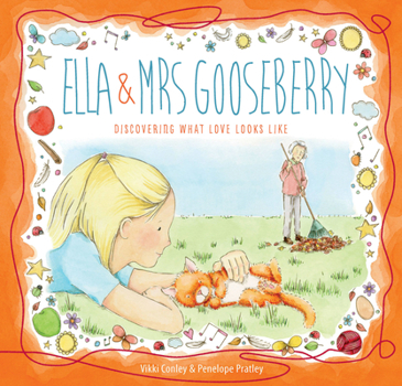 Hardcover Ella and Mrs Gooseberry: Discovering What Love Looks Like Book