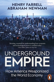 Paperback Underground Empire: How America Weaponized the World Economy Book