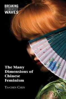 Hardcover The Many Dimensions of Chinese Feminism Book