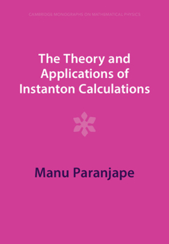 Paperback The Theory and Applications of Instanton Calculations Book