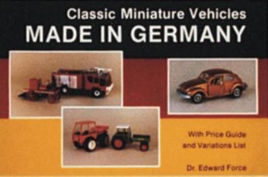Paperback Classic Miniature Vehicles: Made in Germany Book