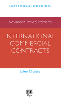 Hardcover Advanced Introduction to International Commercial Contracts (Elgar Advanced Introductions series) Book