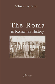 Hardcover The Roma in Romanian History Book