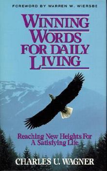 Hardcover Winning Words for Daily Living: Reaching New Heights for a Satisfying Life Book
