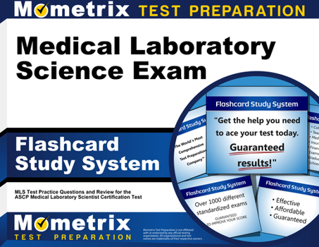 Medical Laboratory Science Exam Flashcard Study System: MLS Test Practice Questions and Review for the ASCP Medical Laboratory Scientist Certification Test