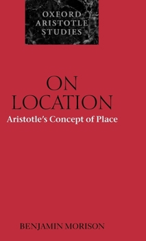 Hardcover On Location: Aristotle's Concept of Place Book