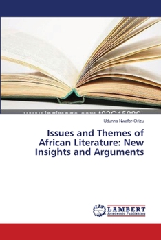 Paperback Issues and Themes of African Literature: New Insights and Arguments Book