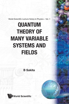 Paperback Quantum Theory of Many Variable Systems and Fields Book
