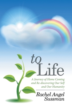 Paperback To Life: A Journey of Home Coming and Re-discovering Our Self and Our Humanity Book