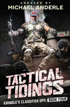 Tactical Tidings - Book #4 of the Kringle's Classified Ops