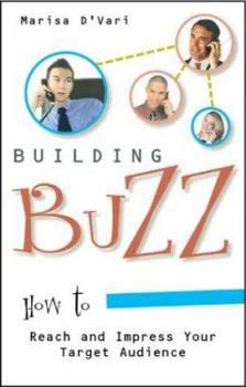 Paperback Building Buzz: How to Reach and Impress Your Target Audience Book