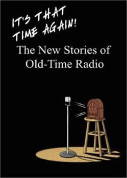 Paperback It's That Time Again!: The New Stories of Old-Time Radio Book