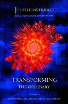 Paperback Transforming the Ordinary : Bible Meditations for Every Day Book