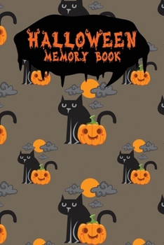Halloween Memory Book: An Activity Book for Kids to Record Their Halloween Day | Coloring | Drawing | Journaling | Pumpkin Cat (Trick or Treat)