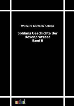 Paperback Soldans Geschichte der Hexenprozesse [German] Book