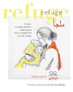 Paperback Refuge: A book to help children understand how it might feel to seek refuge Book