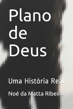 Paperback Plano de Deus: Uma História Real [Portuguese] Book