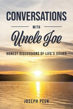 Paperback Conversations with Uncle Joe: Honest Discussions of Life's Issues Book