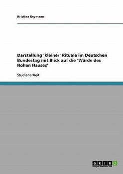 Paperback Darstellung 'kleiner' Rituale im Deutschen Bundestag mit Blick auf die 'Würde des Hohen Hauses' [German] Book