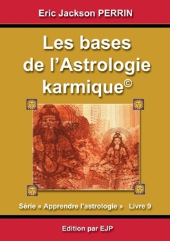 Paperback Astrologie livre 9: Les bases de l'astrologie karmique [French] Book