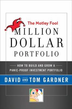 Hardcover The Motley Fool Million Dollar Portfolio: How to Build and Grow a Panic-Proof Investment Portfolio Book