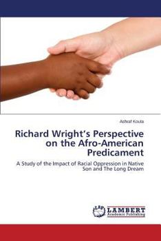 Paperback Richard Wright's Perspective on the Afro-American Predicament Book