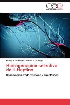 Paperback Hidrogenacion Selectiva de 1-Heptino [Spanish] Book