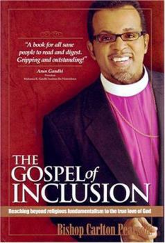 Hardcover The Gospel of Inclusion: Reaching Beyond Religious Fundamentalism to the True Love of God Book