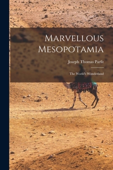 Paperback Marvellous Mesopotamia: the World's Wonderland Book