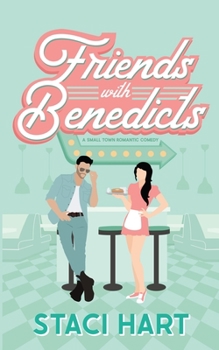 Paperback Friends With Benedicts: A Small Town Romantic Comedy Book