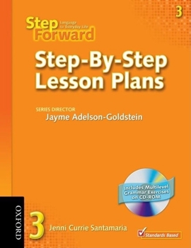 Paperback Step Forward 3 Step-By-Step Lesson Plans with Multilevel Grammar Exercises CD-ROM Book