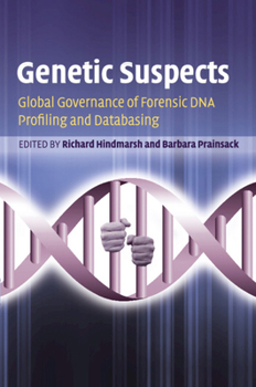 Paperback Genetic Suspects: Global Governance of Forensic DNA Profiling and Databasing Book