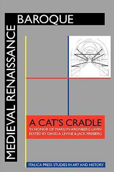 Paperback Medieval Renaissance Baroque: A Cat's Cradle in Honor of Marilyn Aronberg Lavin Book