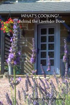 Paperback What's Cooking?...Behind the Lavender Door Book