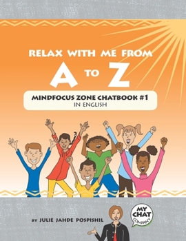Paperback Relax With Me From A To Z: Mind Focus Zone Chatbook #1 in English Book