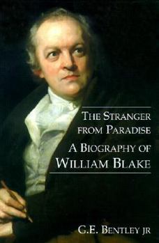 Hardcover The Stranger from Paradise: A Biography of William Blake Book