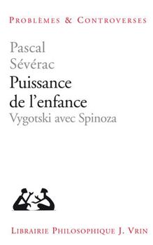 Paperback Puissance de l'Enfance: Vygotski Avec Spinoza [French] Book