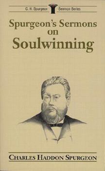 Spurgeon's Sermons on Soulwinning