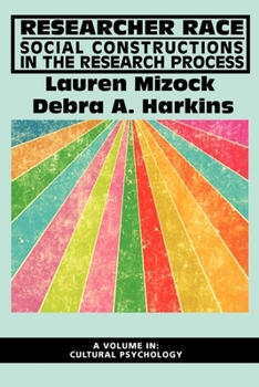 Paperback Researcher Race: Social Constructions in the Research Process Book