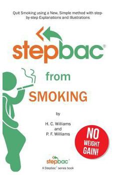 Paperback Stepbac(r) from Smoking: Quit Smoking Using a New, Simple Method with Step-By-Step Explanations and Illustrations Book