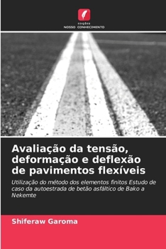 Paperback Avaliação da tensão, deformação e deflexão de pavimentos flexíveis [Portuguese] Book