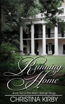 Running Home - Book #2 of the Warm Springs Trilogy