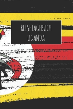 Reisetagebuch Uganda: 6x9 Reise Journal I Notizbuch mit Checklisten zum Ausfüllen I Perfektes Geschenk für den Trip nach Uganda für jeden Reisenden (German Edition)