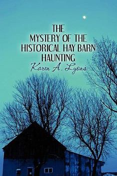 The Mystery of the Historical Hay Barn Haunting